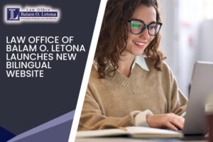 Law Office of Balam O. Letona Unveils Revamped Bilingual Website to Educate and Connect with Clients
