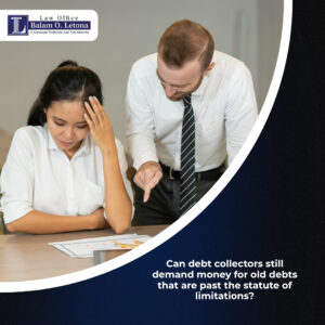 Can debt collectors still demand money for old debts that are past the statute of limitations?