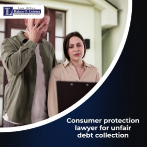 Consumer protection lawyer for unfair debt collection