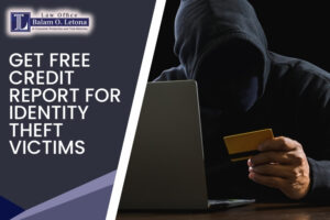 Obtain a free credit report if you are a vicitm of identity theft