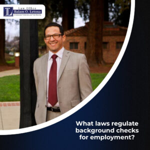 What laws regulate background checks for employment?