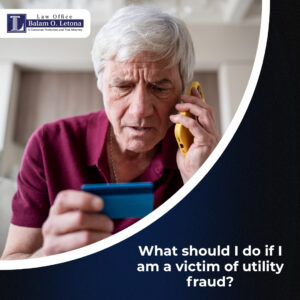 What should I do if I am a victim of utility fraud?