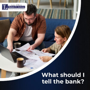 What should I tell the bank?