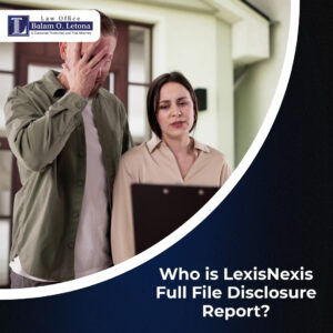 Who is LexisNexis Full File Disclosure Report?